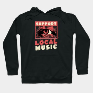 Support Local Music Grungy Punk Hoodie